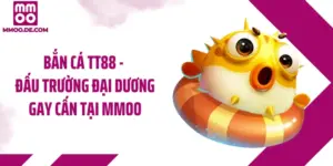 Bắn Cá TT88 - Đấu Trường Đại Dương Gay Cấn Tại MMOO