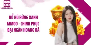 Nổ Hũ Rừng Xanh MMOO - Chinh Phục Đại Ngàn Hoang Dã
