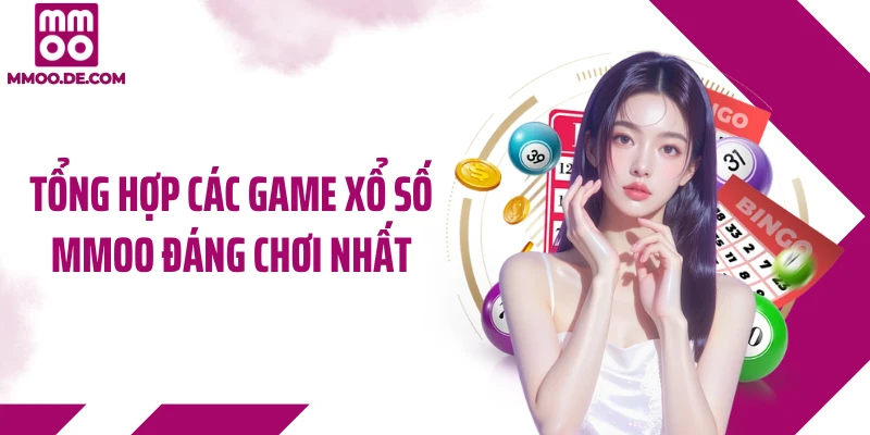 Tổng hợp các game xổ số MMOO đáng chơi nhất
